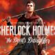 Sherlock Holmes: The Devil's Daughter jetzt erhältlich Titel
