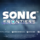 Sonic Frontiers zeigt erstes Gameplay Titel