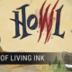Howl hat seinen The Art Of Living Ink-Trailer veröffentlicht Titel