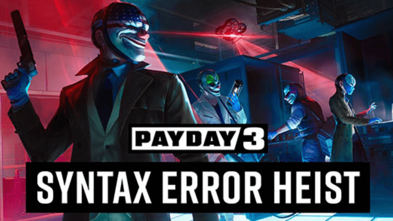 Payday 3 hat die DLC-Erweiterung Syntax Error veröffentlicht Titel