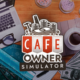 Cafe Owner Simulator jetzt für Nintendo Switch Titel